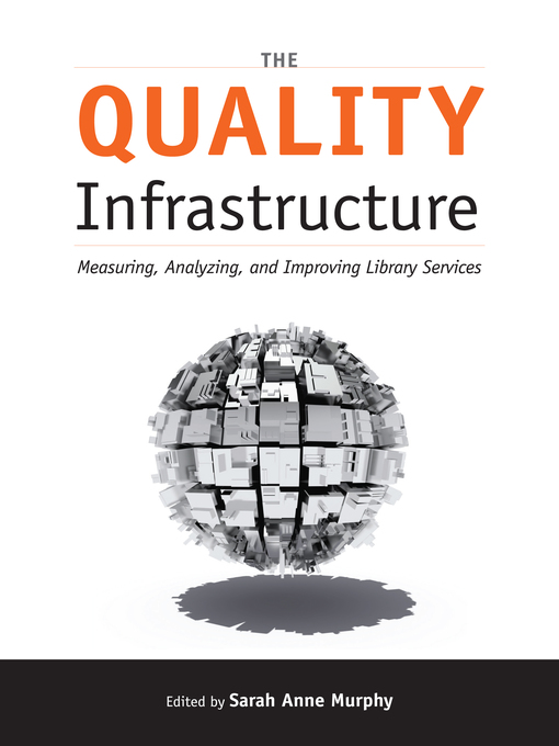 Title details for The Quality Infrastructure by Sarah Anne Murphy - Available